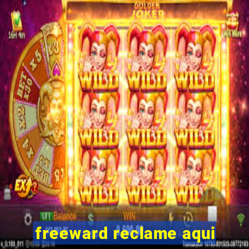 freeward reclame aqui